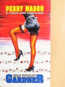 Erle Stanley Gardner - Perry Mason és a hosszú combú énekesnő esete [antikvár]