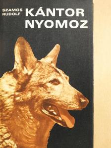 Szamos Rudolf - Kántor nyomoz [antikvár]