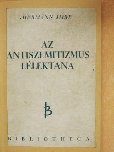 Hermann Imre - Az antiszemitizmus lélektana [antikvár]