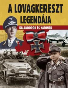 Prantner Zoltán - A Lovagkereszt legendája [antikvár]