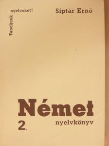 Dr. Siptár Ernő - Német nyelvkönyv 2. [antikvár]