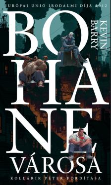 Kevin Barry - Bohane ?városa