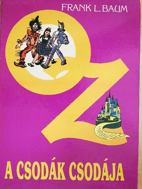 Frank L. Baum - Oz a csodák csodája [antikvár]