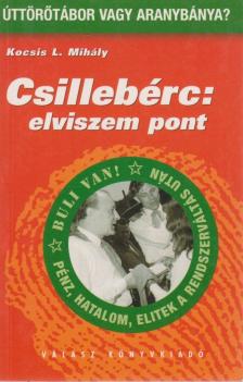 Kocsis L. Mihály - Csillebérc: elviszem pont [antikvár]