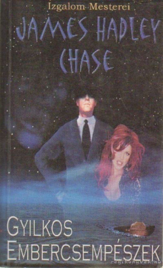 James Hadley Chase - Gyilkos embercsempészek [antikvár]