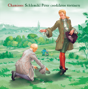 Adalbert von Chamisso - Schlemihl Péter csodálatos története [eKönyv: epub, mobi]
