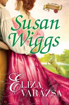 Susan Wiggs - Eliza varázsa [eKönyv: epub, mobi]