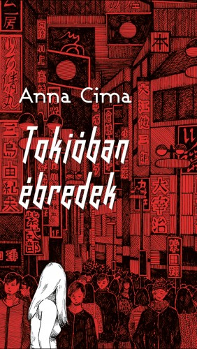Anna Cima - Tokióban ébredek [eKönyv: epub, mobi]