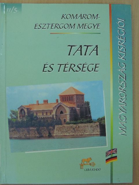 Bohunka Mónika - Komárom-Esztergom megye - Tata és térsége [antikvár]