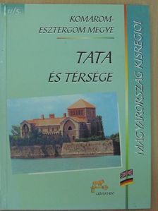 Bohunka Mónika - Komárom-Esztergom megye - Tata és térsége [antikvár]