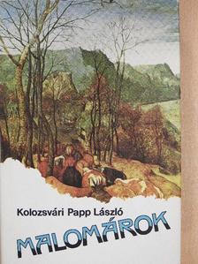 Kolozsvári Papp László - Malomárok [antikvár]