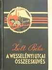 Zsolt Béla - A Wesselényi-utcai összeesküvés [antikvár]
