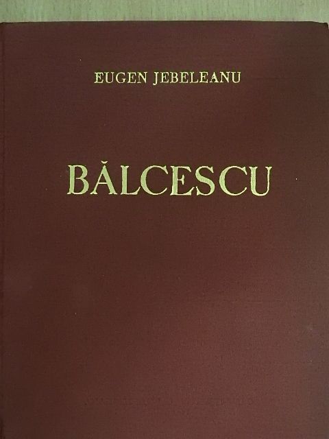 Eugen Jebeleanu - Balcescu [antikvár]
