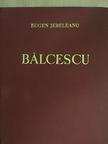 Eugen Jebeleanu - Balcescu [antikvár]