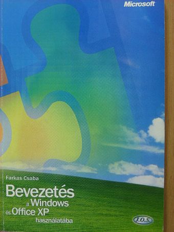Farkas Csaba - Bevezetés a Windows és Office XP használatába [antikvár]