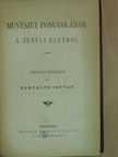 Bartalus István - Művészet pongyolában [antikvár]