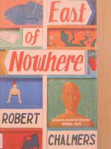 Robert Chalmers - East of Nowhere [antikvár]