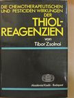 Zsolnai Tibor - Die Chemotherapeutischen und Pesticiden Wirkungen der Thiolreagenzien [antikvár]