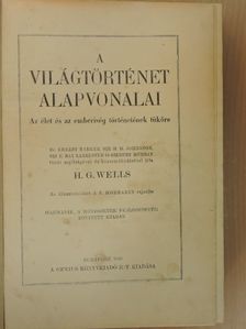 H. G. Wells - A világtörténet alapvonalai [antikvár]