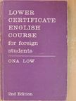 Ona Low - Lower Certificate English Course [antikvár]