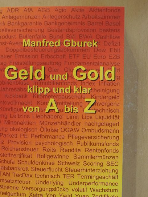 Manfred Gburek - Geld und Gold klipp und klar von A bis Z [antikvár]
