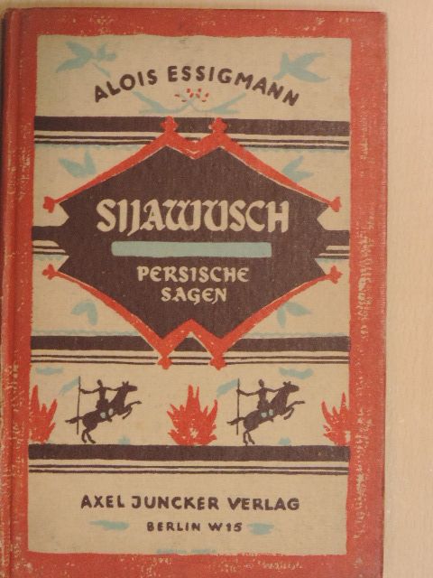 Alois Essigmann - Sijawusch [antikvár]
