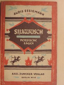 Alois Essigmann - Sijawusch [antikvár]