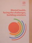 Mental health: facing the challenges, building solutions [antikvár]