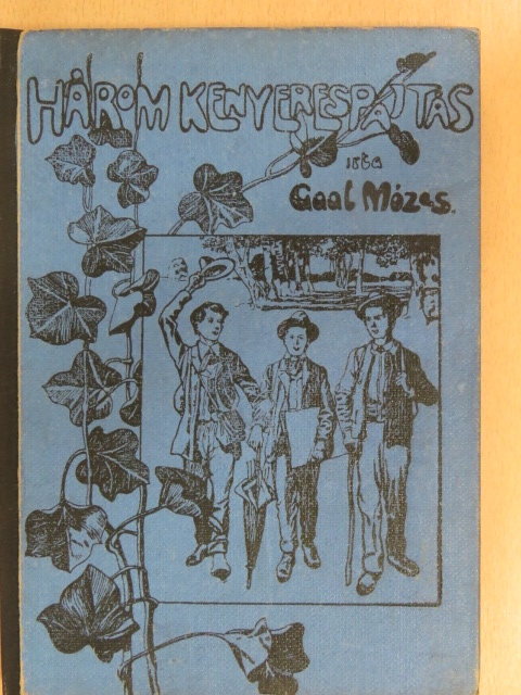 Gaal Mózes - A három kenyeres-pajtás [antikvár]