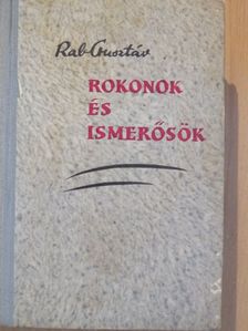Rab Gusztáv - Rokonok és ismerősök [antikvár]