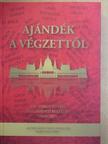 Dr. Varga István - Ajándék a végzettől [antikvár]