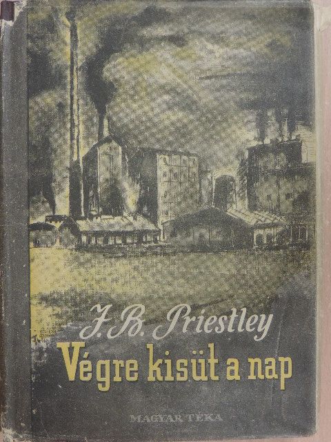 J. B. Priestley - Végre kisüt a nap [antikvár]