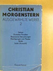 Christian Morgenstern - Christian Morgenstern Ausgewählte Werke II. [antikvár]