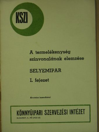 Bécs László - A termelékenység szinvonalának elemzése - Selyemipar I. [antikvár]