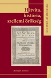 Bitskey István - Hitvita, história, szellemi örökség [eKönyv: epub, mobi, pdf]