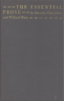 Dorothy Van Ghent, Willard Maas - The Essential Prose [antikvár]