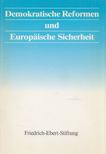 Peter Schneider, Peter Thelen - Demokratische Reformen und Europäische Sicherheit [antikvár]