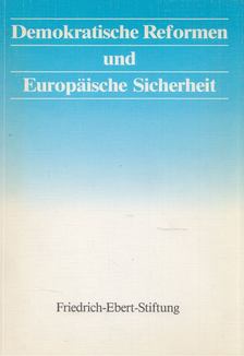 Peter Schneider, Peter Thelen - Demokratische Reformen und Europäische Sicherheit [antikvár]