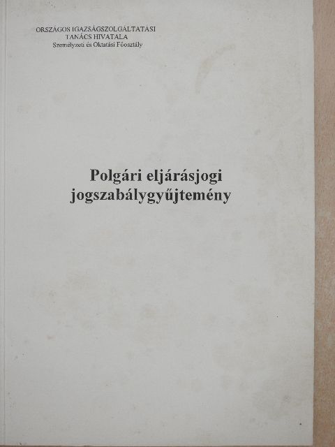 Polgári eljárásjogi jogszabálygyűjtemény [antikvár]