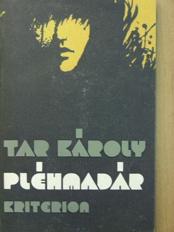 Tar Károly - Pléhmadár [antikvár]