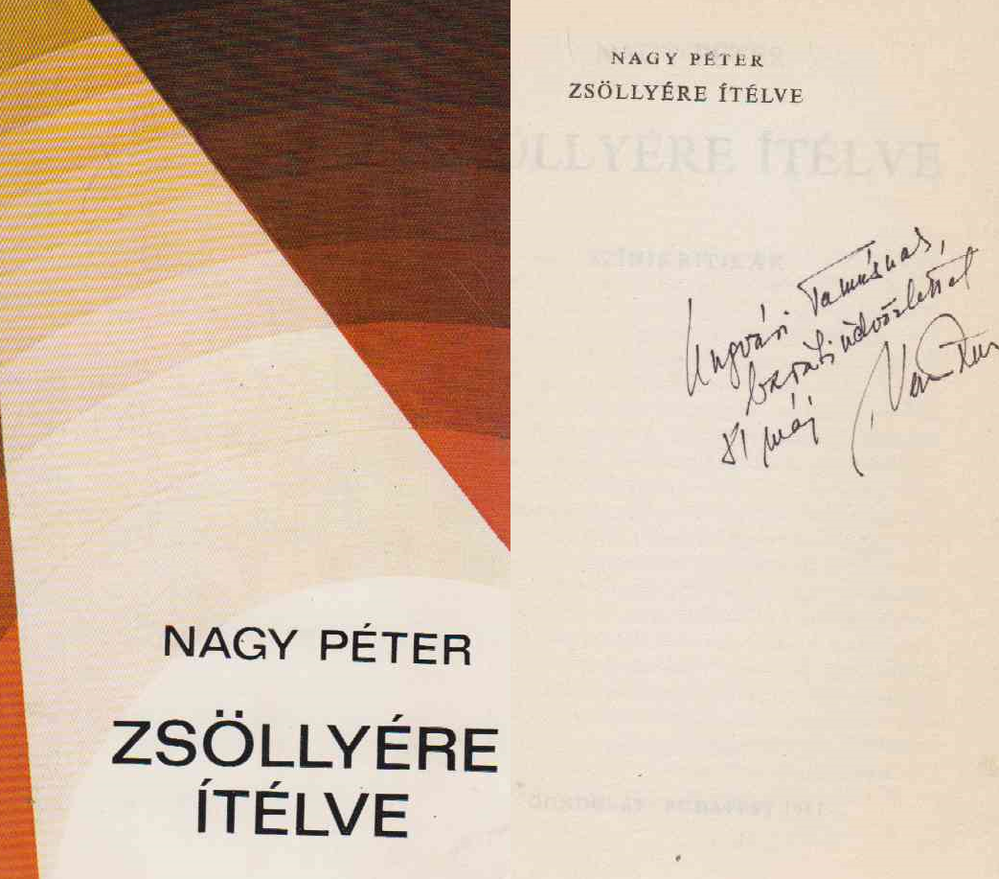 NAGY PÉTER - Zsöllyére ítélve (dedikált) [antikvár]