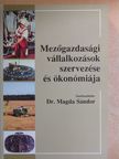 Dr. Alpár György - Mezőgazdasági vállalkozások szervezése és ökonómiája [antikvár]
