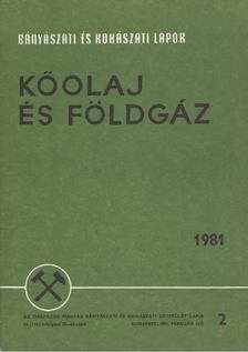Kassai Lajos - Bányászati és Kohászati Lapok - Kőolaj és földgáz 1981. február [antikvár]