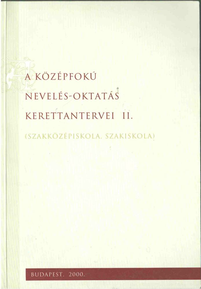 A középfokú nevelés-oktatás kerettantervei II. [antikvár]
