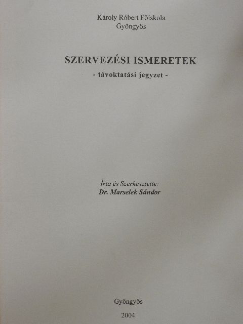 Dr. Marselek Sándor - Szervezési ismeretek [antikvár]