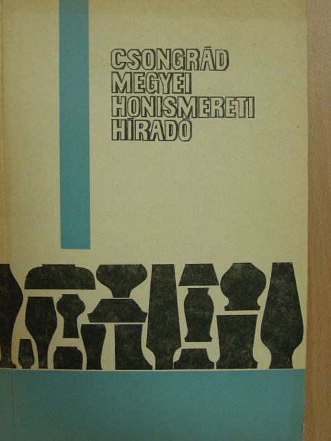 Katona Sándor - Csongrád megyei honismereti híradó [antikvár]