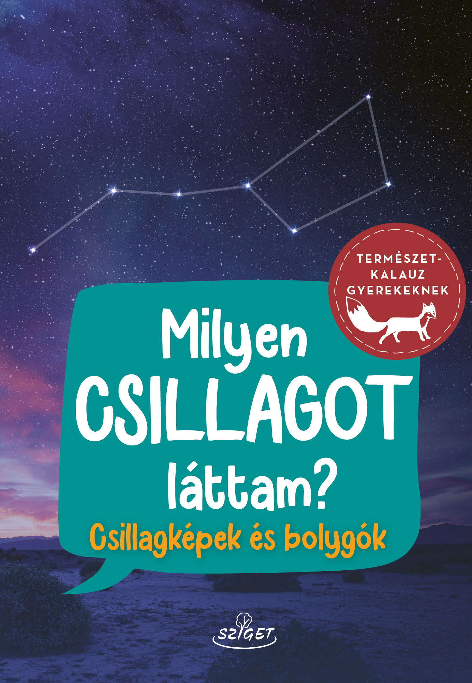 .- - Milyen csillagot láttam?