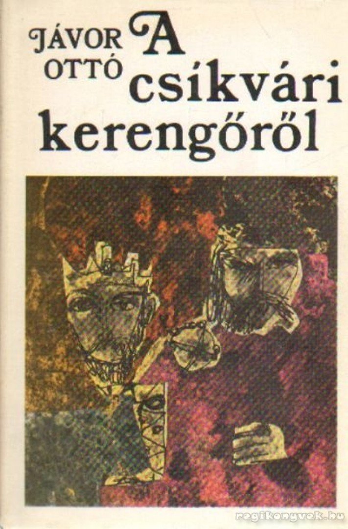 JÁVOR OTTÓ - A csíkvári kerengőről [antikvár]