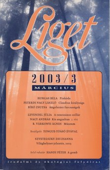Levendel Júlia, Horgas Béla - Liget 2003/3. szám [antikvár]