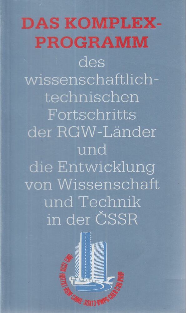 Obzina, Jaromír - Der Komplexprogramm des wissenschaftlich-technischen Fortschritts der RGW-Länder und die Entwicklung von Wissenschaft und Technik in der ČSSR bis zum Jahr 2000 [antikvár]